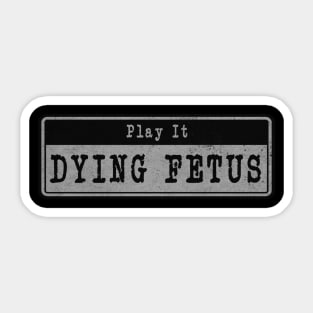 Dying Fetus // Vintage Fanart Tribute Sticker